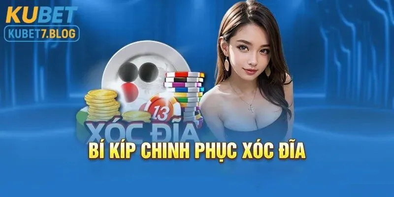 Bí kíp chiến thuật chơi xóc đĩa kubet hiệu quả