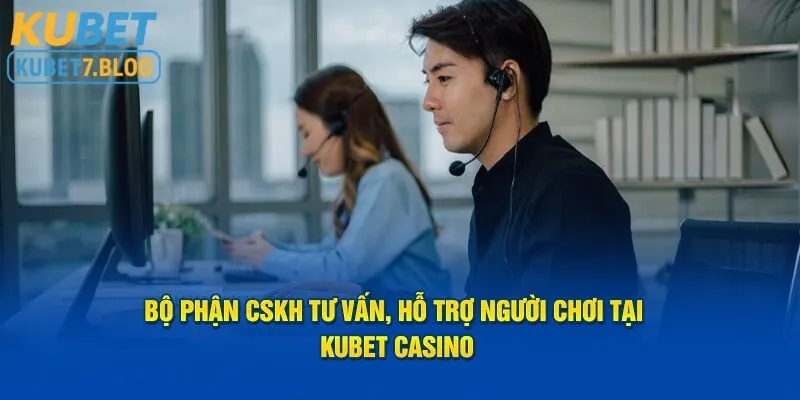 Có nhiều kênh CSKH tại Kubet để hỗ trợ người chơi