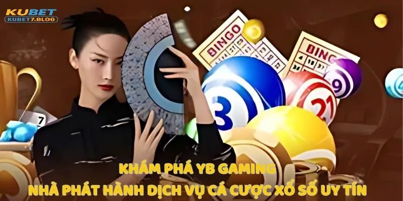 Khám phá về yb gaming kubet