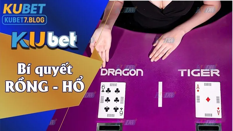 Nắm chắc bí quyết chơi game rồng hổ giúp bạn nâng trình và thắng lớn