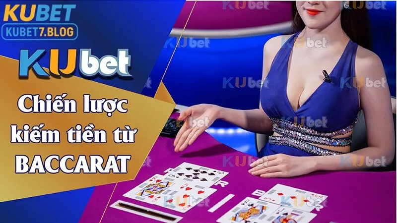 Nắm rõ bí quyết chiến lược chơi baccaart giúp bạn nâng cao tỷ lệ thắng