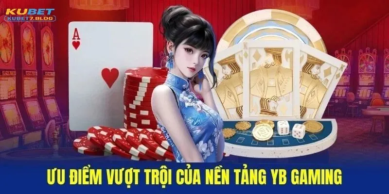 Những ưu điểm nổi trội của yb gaming