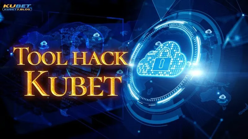 Tool hack kubet là gì?