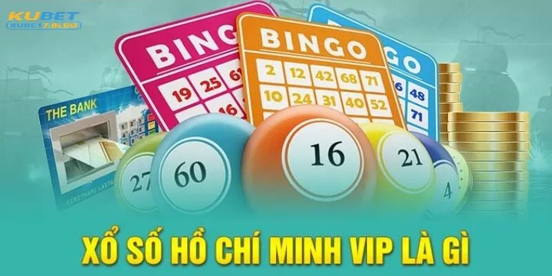Xổ số Hồ Chí Minh vip là gì?